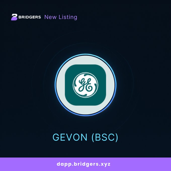 A promotional graphic from Bridgers announces a "New Listing" for "GEVON (BSC)" featuring a teal logo with a GE monogram, and the URL dapp.bridgers.xyz at the bottom.