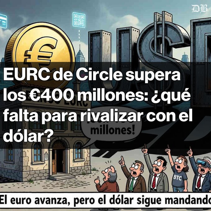 A Spanish-language news illustration titled 'EURC de Circle supera los €400 millones: ¿qué falta para rivalizar con el dólar?' showing a giant Euro coin and USD symbol towering over a bank with cartoon characters reacting.