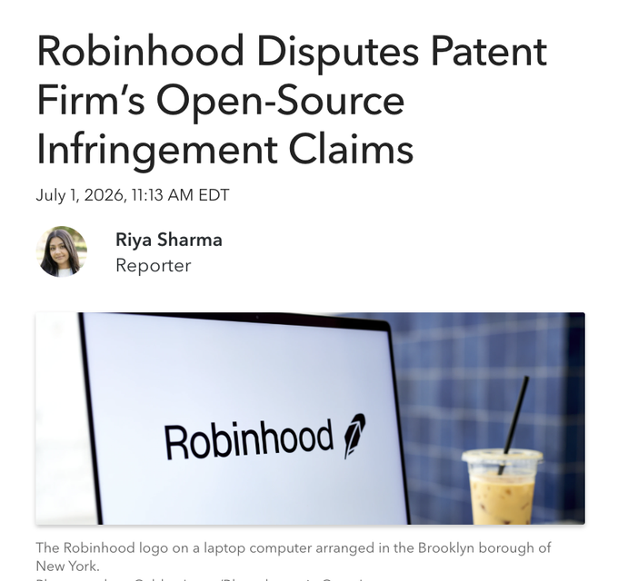 The image shows a Bloomberg article headlined "Robinhood Disputes Patent Firm's Open-Source Infringement Claims" dated July 1, 2026, by reporter Riya Sharma, featuring a photo of the Robinhood logo on a laptop next to an iced coffee. The article relates to the post's news about Robinhood ($HOOD) suing Intellectual Ventures to dispute patent infringement claims tied to its use of open-source software like Kafka, Airflow, and Kubernetes.