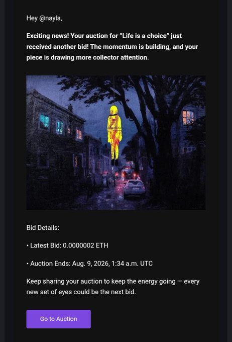 An email notification from an NFT auction platform addressed to @nayla, announcing a new bid on her artwork titled 'Life is a choice' with a latest bid of 0.0000002 ETH and an auction end date of Aug 9, 2026.