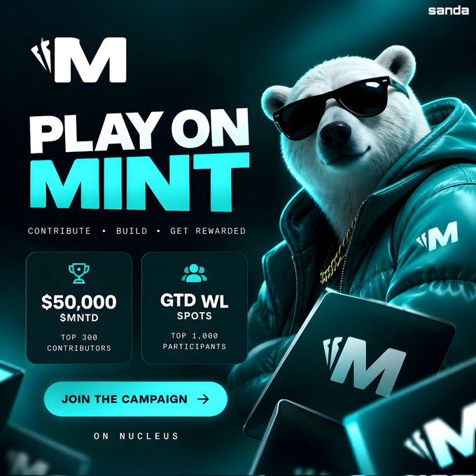 A promotional graphic featuring a polar bear wearing sunglasses and a jacket, with text reading 'PLAY ON MINT', 'CONTRIBUTE • BUILD • GET REWARDED', '$50,000 $MNTD TOP 300 CONTRIBUTORS', 'GTD WL SPOTS TOP 1,000 PARTICIPANTS', and 'JOIN THE CAMPAIGN ON NUCLEUS'.
