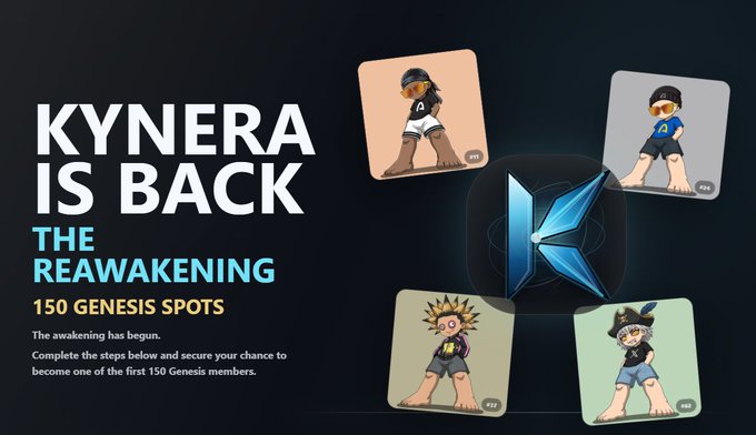 A promotional graphic reading "KYNERA IS BACK – THE REAWAKENING – 150 GENESIS SPOTS" featuring four cartoon avatar cards (numbered 190, 194, 217, and 192) alongside a blue "K" logo, advertising the reopening of 150 whitelist spots for the Kynera project.