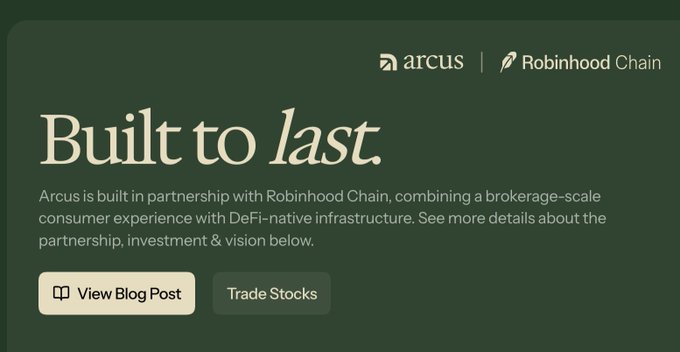 Arcus, built in partnership with Robinhood Chain, promotes its "Built to last" platform offering 24/7 stock and perpetual futures trading, aligning with the post's praise for Arcus's launch and trading features that could have revitalized $DYDX.