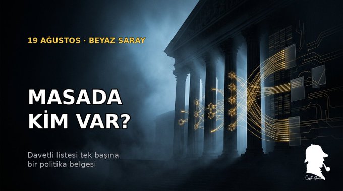 A dark, dramatic promotional image featuring classical columns overlaid with glowing golden circuit board patterns. Bold text reads "19 AĞUSTOS • BEYAZ SARAY" (August 19 • White House) and "MASADA KİM VAR?" (Who's at the Table?) with the subtitle "Daveti listesi tek başına bir politika belgesi" (The guest list alone is a policy document), signed by "Cüf Gölgesi" — visually reinforcing the post's message that the Aug. 19 White House crypto summit's real significance lies in the traditional finance heavyweights (Nasdaq, NYSE, CME, DTCC) joining the table, not just the crypto companies.