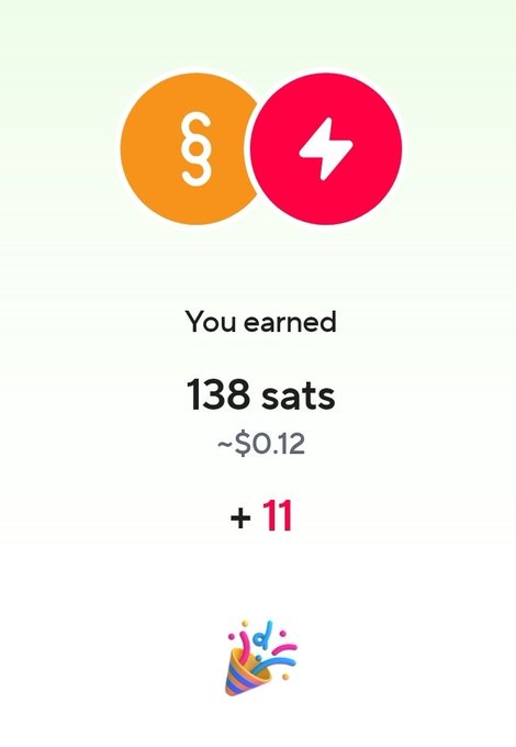 A mobile app screen showing earnings of 138 sats (~$0.12) with a +11 reward, featuring orange and red circular icons at the top and a party popper graphic at the bottom.