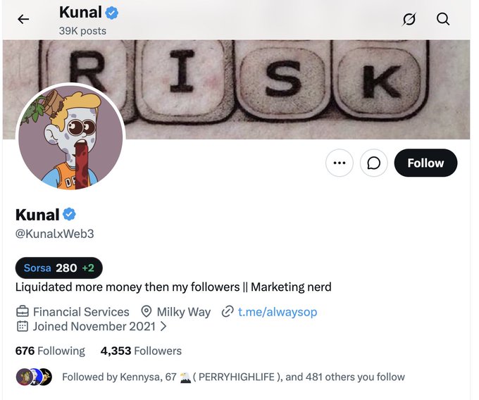 A Twitter/X profile page for 'Kunal' (@KunalxWeb3) with the bio 'Liquidated more money then my followers || Marketing nerd', located in the Milky Way, showing 4,353 followers and a banner with 'RISK' spelled out in letter tiles.
