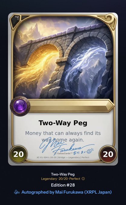 A digital trading card titled "Two-Way Peg" with stats 20/20, labeled as Legendary and Perfect, signed by Mai Furukawa (@Mai_XRPLJapan) and part of Edition #28. The artwork depicts a stone bridge with one arch glowing gold and the other swirling with blue energy, illustrating the card's flavor text: "Money that can always find its way home again."