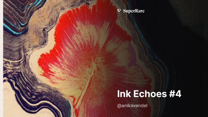 Digital artwork titled 'Ink Echoes #4' by @anikavendel, displayed on the SuperRare platform.