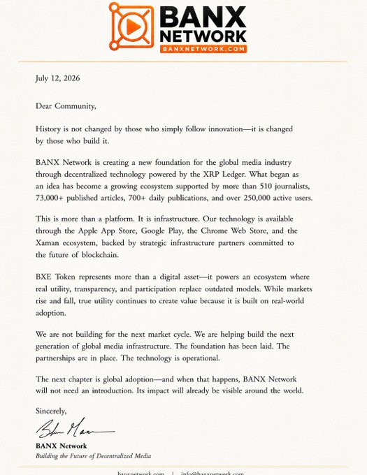 The image shows an official letter from BANX Network dated July 12, 2026, announcing their new foundation for the global media industry using XRP Ledger technology, highlighting their ecosystem of over 510 journalists, 73,000+ articles, 700+ daily publications, and 250,000 active users. The signed letter from BANX Network reinforces the post's message about leveraging XRP Ledger technology to transform how media and news operate globally.