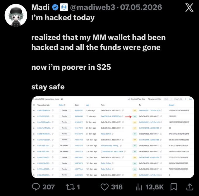 A tweet from Madi (@madiweb3) dated 07.05.2026 announcing that their MM (MetaMask) wallet was hacked and all funds were stolen, leaving them '$25' poorer, accompanied by a transaction history screenshot.