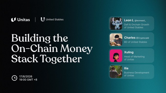 Promotional graphic for a Unitas and United Stables event titled 'Building the On-Chain Money Stack Together' on 17/8/2026 at 19:00 GMT +8, featuring speakers Leon L, Charles, Xuling, and Ilia.