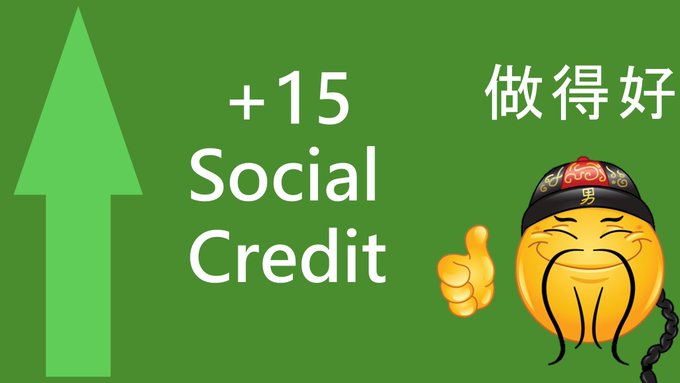 A green graphic with an upward arrow showing '+15 Social Credit' in white text, accompanied by Chinese characters '做得好' (meaning 'well done') and a thumbs-up emoji featuring a figure wearing a traditional Chinese hat.