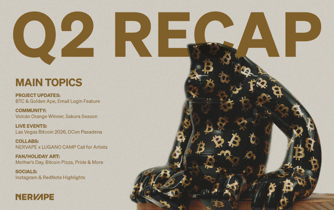A promo graphic for the "Nervape Q2 Recap" features a sculptural bear-like figure covered in Bitcoin logos, with side text listing main topics such as project updates (BTC & Golden Ape, Email Login Feature), community highlights (Voican Orange Winner, Sakura Season), live events (Las Vegas Bitcoin 2026, DCon Pasadena), collabs (NERVAPE x Lugano CAMP for Artists), fan/holiday art, and socials, tying directly to the recap of Nervape's April–June 2026 activities.