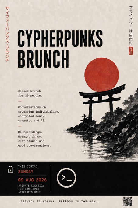 A poster for 'CYPHERPUNKS BRUNCH' featuring Japanese-style artwork with a red sun and torii gate, advertising a closed brunch for 10 people on Sunday, 09 Aug 2026, with the tagline 'PRIVACY IS NORMAL. FREEDOM IS THE GOAL.'