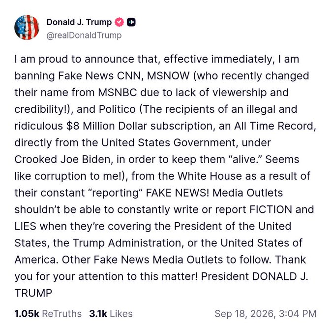 A screenshot of a Truth Social post from Donald J. Trump (@realDonaldTrump) dated September 18, 2026, announcing an immediate ban of CNN, MSNOW (formerly MSNBC), and Politico from the White House, citing an alleged $8 million subscription under the Biden administration as evidence of corruption, and warning that "Other Fake News Media Outlets to follow"—aligning with the accompanying report that Trump suggested more outlets may face similar bans.
