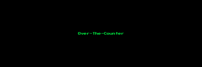 A black screen displays the green text 'Over-The-Counter' in a retro, terminal-style font.