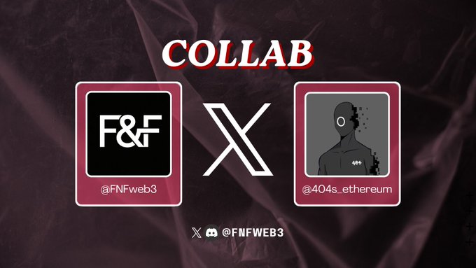 A collaboration announcement graphic featuring the F&F (@FNFweb3) and 404s_ethereum (@404s_ethereum) logos on a dark purple background with "COLLAB" in bold red and white text, promoting their 10,000 supply free mint NFT collection centered on the "404_ENTITY_NOT_FOUND" digital mystery theme.