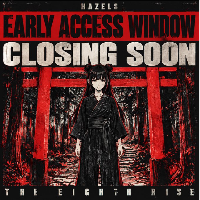 A dark, stylized promotional poster for 'HAZELS' featuring a black-haired anime girl in a kimono standing before red torii gates in a forest, with bold text stating 'Early Access Window Closing Soon' and 'The Eighth Rise' below.