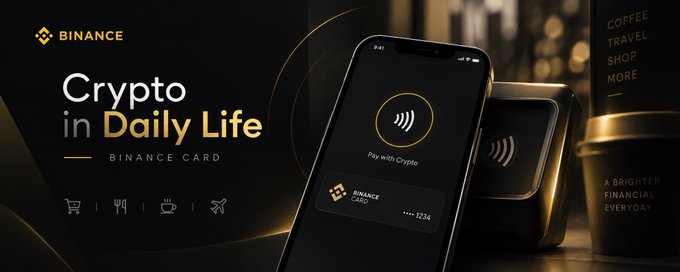 The advertisement features a smartphone displaying the Binance Card app with a "Pay with Crypto" contactless payment screen, alongside text promoting "Crypto in Daily Life" for everyday purchases like coffee, travel, and shopping. The image directly illustrates the post's theme by showcasing how Binance Card enables real-world utility of cryptocurrency beyond just trading or holding, highlighting the card's potential for everyday transactions.