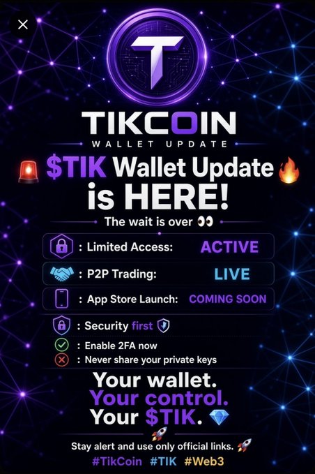 A promotional graphic for TIKCOIN ($TIK) announces the wallet update with status indicators showing "Limited Access: ACTIVE," "P2P Trading: LIVE," and "App Store Launch: COMING SOON," alongside security reminders to enable 2FA and protect private keys. The dark, neon-styled design features the TIK logo, alert and fire emojis, and hashtags #TikCoin, #TIK, and #Web3.