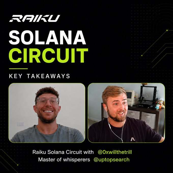 A promotional graphic for the 'RAIKU SOLANA CIRCUIT' titled 'KEY TAKEAWAYS', featuring two men in video call screenshots labeled '@0xwillthetrill' and '@uptopsearch'.