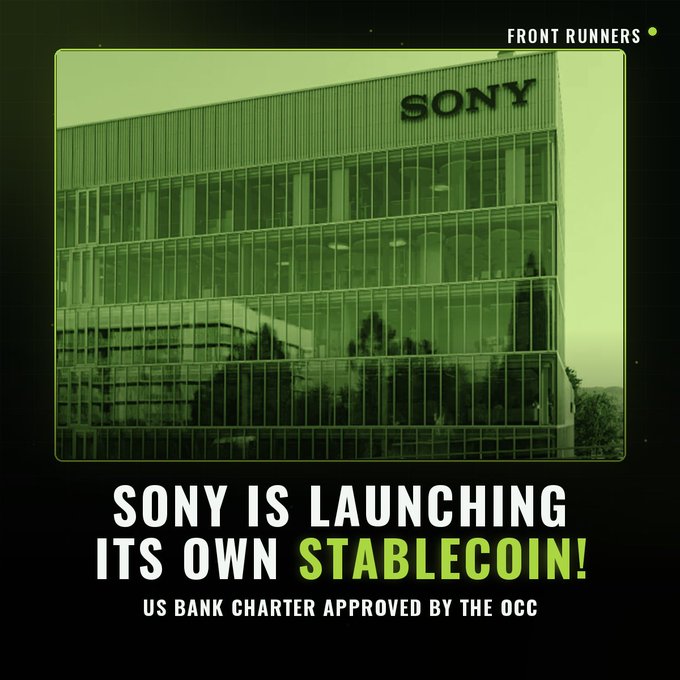 A green-tinted photo shows the exterior of a Sony office building with the prominent "SONY" logo displayed on the glass facade. The graphic is branded with "FRONT RUNNERS" in the top right and features bold text announcing "SONY IS LAUNCHING ITS OWN STABLECOIN! US BANK CHARTER APPROVED BY THE OCC," visually supporting the news of Sony Bank receiving conditional OCC approval to establish a US trust bank for issuing a dollar-backed stablecoin.