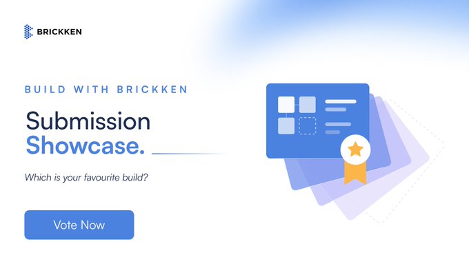 A promotional graphic for "Build with Brickken" Submission Showcase, featuring the Brickken logo, the tagline "Which is your favourite build?", and a blue "Vote Now" call-to-action button alongside an illustration of stacked submission cards with a gold star award ribbon, inviting viewers to review and vote on community-built projects.