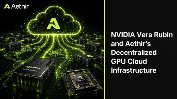 Promotional image for Aethir featuring a futuristic graphic of NVIDIA Vera Rubin GPUs and chips connected to a glowing green cloud with the Aethir "A" logo, alongside the headline "NVIDIA Vera Rubin and Aethir's Decentralized GPU Cloud Infrastructure." The visual reinforces the post's message by depicting decentralized compute nodes (representing Aethir's distributed GPU network) linked through a central cloud, symbolizing how Aethir's infrastructure bypasses traditional hyperscaler bottlenecks to deliver access to next-gen NVIDIA hardware.