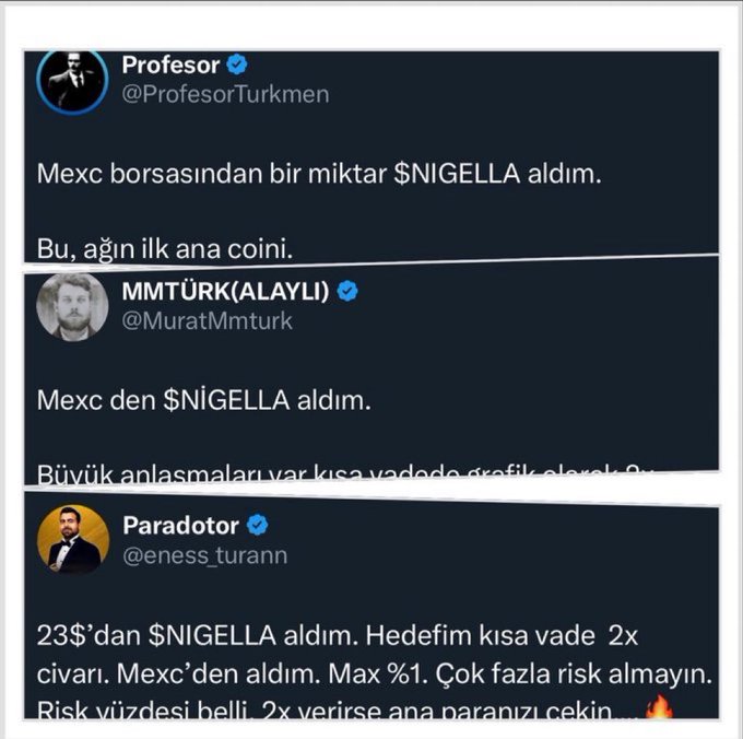 Three Turkish crypto influencers—Profesor (@ProfesorTurkmen), MMtürk (ALAYLI) (@MuratMmturk), and Paradotor (@eness_turann)—publicly announce buying $NIGELLA token on Mexc exchange, with Paradotor recommending a 2x profit target and 1% max risk. The post warns viewers to remember these promoters of the Nigella Project, which was supported by Haluk Levent, implying these influencers are shilling the token to their followers.