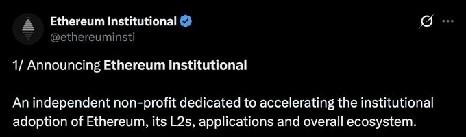The image shows a tweet from "Ethereum Institutional" (@ethereuminsti) announcing the launch of Ethereum Institutional as an independent non-profit dedicated to accelerating institutional adoption of Ethereum, its L2s, applications, and overall ecosystem.