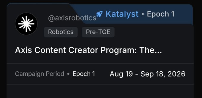 A digital interface card shows '@axisrobotics' tagged as 'Katalyst • Epoch 1' for the 'Axis Content Creator Program,' with a campaign period from Aug 19 - Sep 18, 2026.
