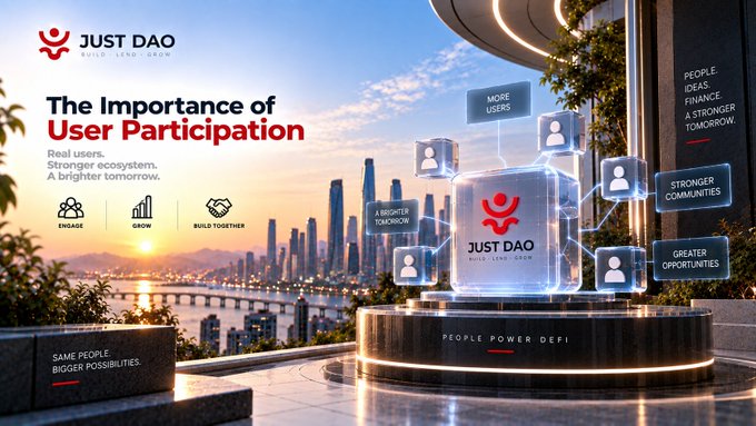 A promotional graphic for 'JUST DAO' titled 'The Importance of User Participation' with the tagline 'Real users. Stronger ecosystem. A brighter tomorrow.' and features icons for Engage, Grow, and Build Together.