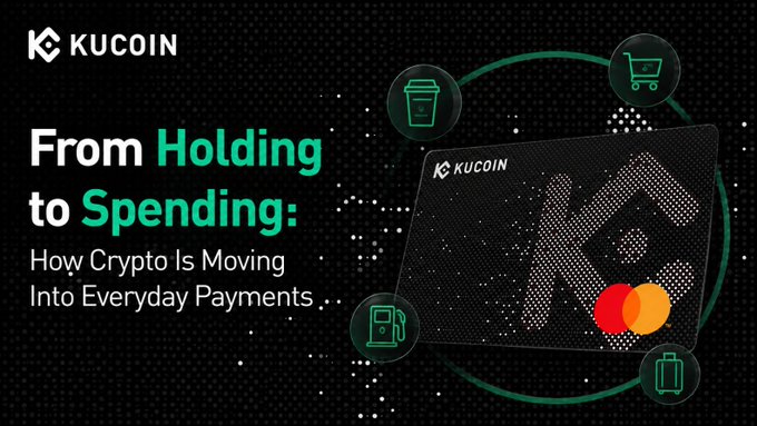 A promotional graphic for KuCoin featuring the headline "From Holding to Spending: How Crypto Is Moving Into Everyday Payments," alongside an image of a KuCoin-branded Mastercard with icons representing coffee, shopping, gas, and travel—visually reinforcing the post's message about crypto-linked cards like KuCard enabling seamless everyday transactions.