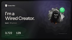 Dark digital image showing text 'Creator Mike', 'I'm a Wired Creator.', 'Spark: dNY6z2ehorb', and stats '3,722' and '129'.