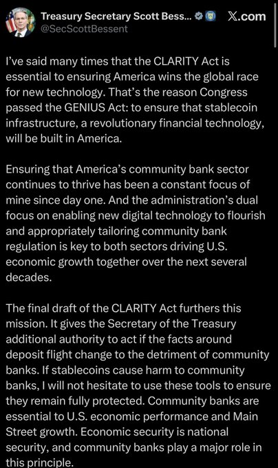 Treasury Secretary Scott Bessent's X post emphasizes the importance of the CLARITY Act for America's technological competitiveness, noting Congress's passage of the GENIUS Act to promote stablecoin infrastructure domestically, and highlighting Treasury's expanded authority under the final draft of the CLARITY Act to protect community banks from potential deposit flight harm caused by stablecoins.