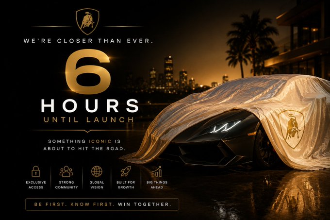 The image is a promotional teaser featuring a sleek sports car partially covered in a golden Lamborghini-branded tarp against a nighttime cityscape, with bold text announcing "6 HOURS UNTIL LAUNCH" and the tagline "WE'RE CLOSER THAN EVER," promoting exclusive access, a strong community, global vision, and built-for-growth messaging. The accompanying post ties this launch countdown to a final 6-hour window for $XRP holders, capitalizing on the urgency and exclusivity highlighted in the Lamborghini-style teaser.
