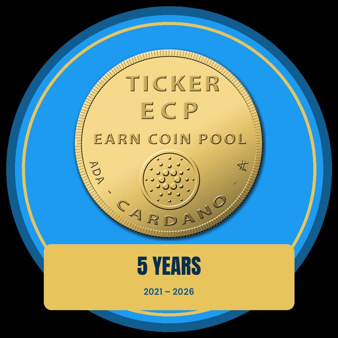 A gold 'TICKER ECP EARN COIN POOL' Cardano (ADA) token displayed on a blue circular background, with a banner reading '5 YEARS 2021 - 2026'.