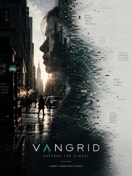 A promotional poster for 'VANGRID' featuring a woman's profile merged with digital text and a city street, with the tagline 'CAPTURE THE SIGNAL' and 'Content is another layer of reality.'
