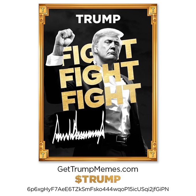 The image is a campaign-style poster featuring Donald Trump with a raised fist, emblazoned with the word "FIGHT" repeated three times in gold, his name "TRUMP" at the top, and a signature at the bottom, framed by an ornate golden border. Below the poster is branding for "GetTrumpMemes.com" and "$TRUMP," tying into the accompanying post about the launch of a Trump meme coin in the crypto "trenches."