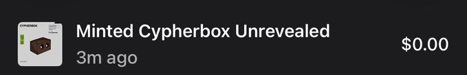 A digital notification shows 'Minted Cypherbox Unrevealed' from '3m ago' with a value of '$0.00'.