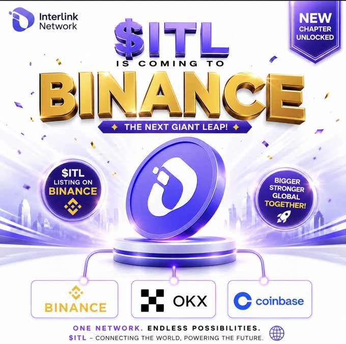 A promotional graphic from InterLink Network announces "$ITL IS COMING TO BINANCE" with the tagline "THE NEXT GIANT LEAP!" and "NEW CHAPTER UNLOCKED," featuring the $ITL coin on a podium alongside Binance, OKX, and Coinbase logos, with side callouts highlighting "$ITL LISTING ON BINANCE" and "BIGGER STRONGER GLOBAL TOGETHER!" to support the post's excitement about $ITL's potential major exchange listings.