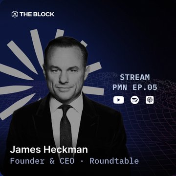 A podcast promotional image for 'THE BLOCK' featuring a black-and-white portrait of James Heckman, Founder & CEO of Roundtable, with text indicating 'STREAM PMN EP.05' and icons for YouTube, Spotify, and Apple Podcasts.