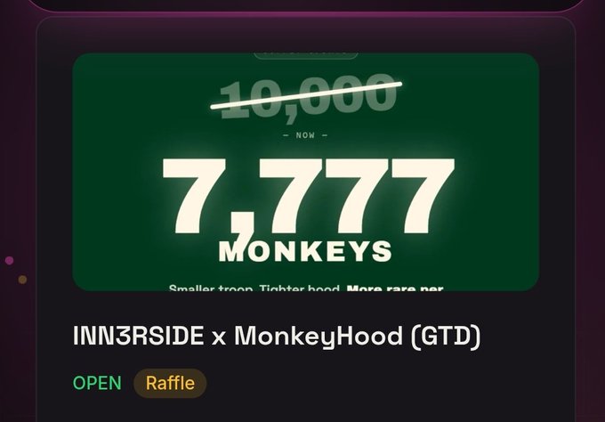 A digital countdown display showing "10,000" crossed out and replaced with "7,777 MONKEYS NOW," promoting an "INN3RSIDE x MonkeyHood (GTD)" raffle.