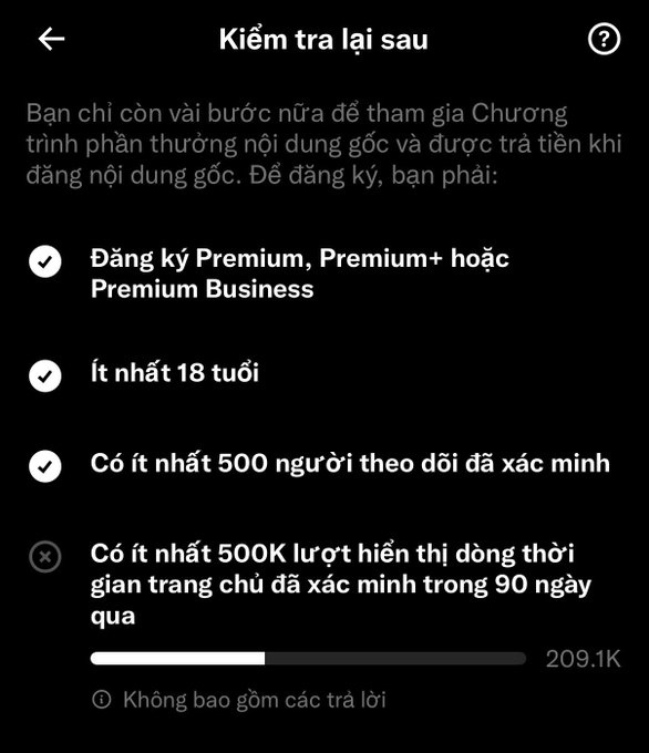 A Vietnamese-language X (Twitter) screen titled 'Kiểm tra lại sau' (Check back later) showing requirements for the original content creator reward program, including Premium subscription, being at least 18 years old, having 500 verified followers, and a progress bar showing 209.1K out of 500K required views.