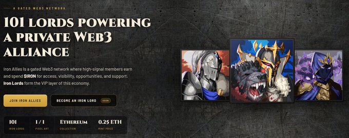 The image is a sleek promotional graphic for "Iron Allies," a gated Web3 network featuring the headline "101 LORDS POWERING A PRIVATE WEB3 ALLIANCE," with stats showing 101 Iron Lords, 1/1 pixel art, Ethereum collection at a 0.25 ETH mint price, alongside artwork of three armored warrior characters. It complements the post by visually reinforcing the testimonial that Iron Allies stood out from the many abandoned Discord servers, presenting it as an exclusive, VIP-tier gated community worth sticking around for.