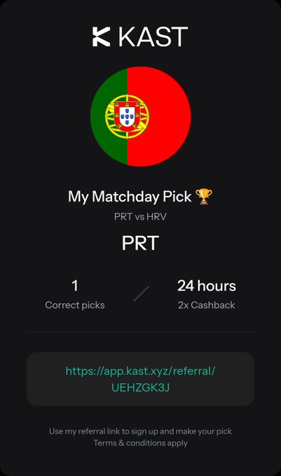 KAST app referral card for 'My Matchday Pick' on PRT vs HRV, selecting PRT (Portugal) with 1 correct pick and 24 hours 2x cashback, featuring the Portuguese flag and referral link https://app.kast.xyz/referral/UEHZGK3J.
