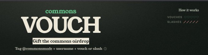 A dark promotional graphic reading 'commons VOUCH - Gift the commons airdrop' with instructions to '@commonsmode + username + vouch or slash' and a 'How it works' section showing vouch and slash indicators.