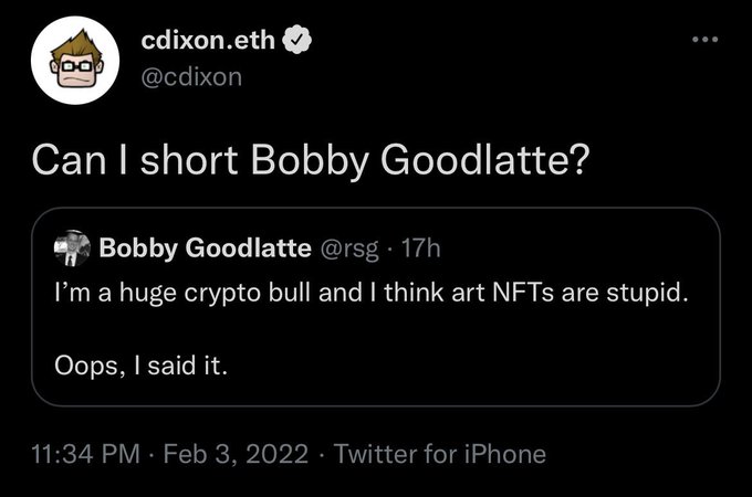A tweet from cdixon.eth (@cdixon) asking "Can I short Bobby Goodlatte?" while quoting Goodlatte's post stating "I'm a huge crypto bull and I think art NFTs are stupid. Oops, I said it." The image captures Dixon's sarcastic "short" jab at Goodlatte's NFT-skeptic stance, reflecting the post's reflection on his heated but ultimately prescient call that Art NFTs had peaked.