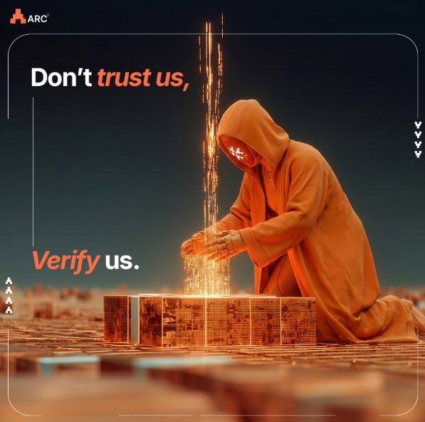 A hooded figure in orange kneels amid glowing digital cubes, with the text 'Don't trust us, Verify us.' and the 'ARC' logo in the upper left corner.