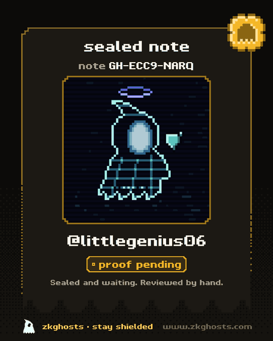 A pixel-art 'sealed note' certificate from zkghosts showing a ghost character, attributed to user '@littlegenius06' with the text 'proof pending'.